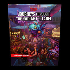 DUNGEONS AND DRAGONS 5E: JOURNEYS THROUGH THE RADIANT CITADEL | Gamers Paradise