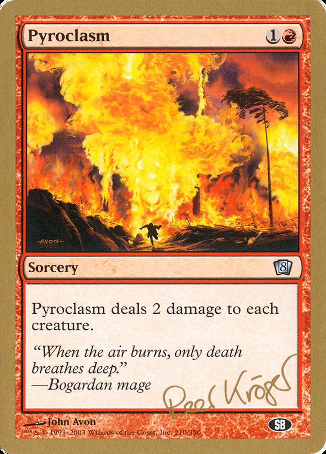 Pyroclasm (Peer Kroger) (SB) [World Championship Decks 2003] | Gamers Paradise