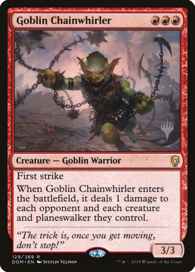 Goblin Chainwhirler (Promo Pack) [Dominaria Promos] | Gamers Paradise