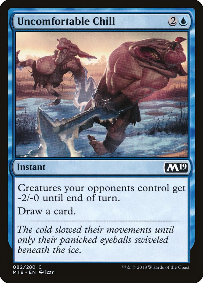 Uncomfortable Chill [Core Set 2019] | Gamers Paradise