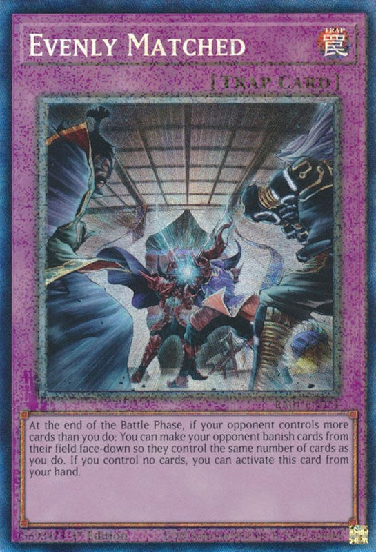 Evenly Matched [RA01-EN074] Prismatic Collector's Rare | Gamers Paradise