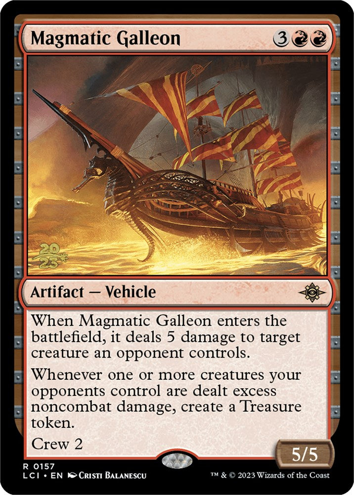 Magmatic Galleon [The Lost Caverns of Ixalan Prerelease Cards] | Gamers Paradise