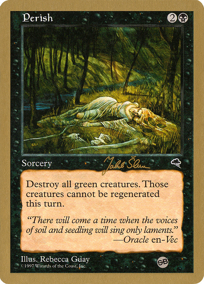 Perish (Jakub Slemr) (SB) [World Championship Decks 1999] | Gamers Paradise
