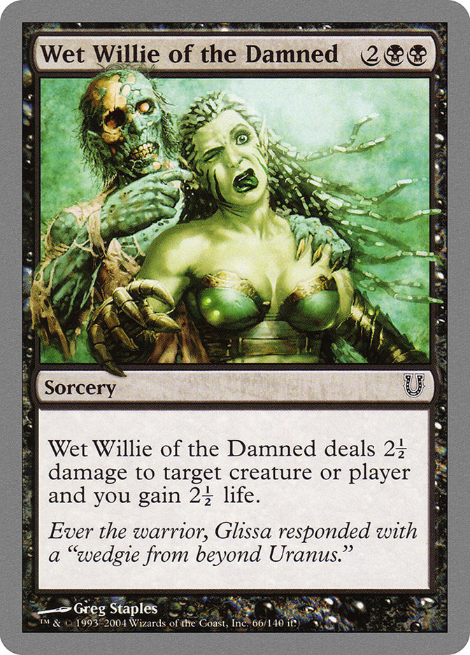 Wet Willie of the Damned [Unhinged] | Gamers Paradise