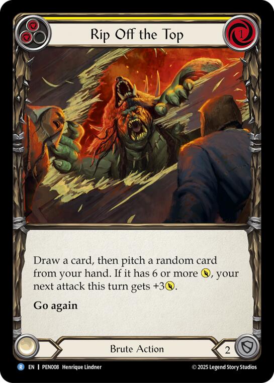 Rip Off The Top (Yellow) (Rainbow Foil) [PEN008] (Compendium of Rathe)  Rainbow Foil | Gamers Paradise