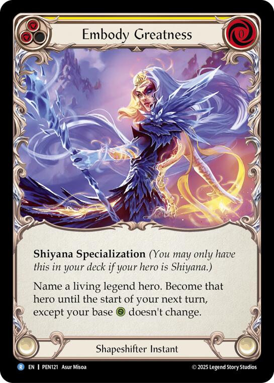 Embody Greatness (Yellow) (Regular) [PEN121] (Compendium of Rathe) | Gamers Paradise