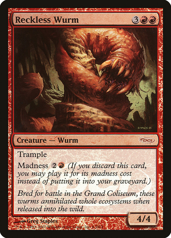 Reckless Wurm [Gateway 2007] | Gamers Paradise