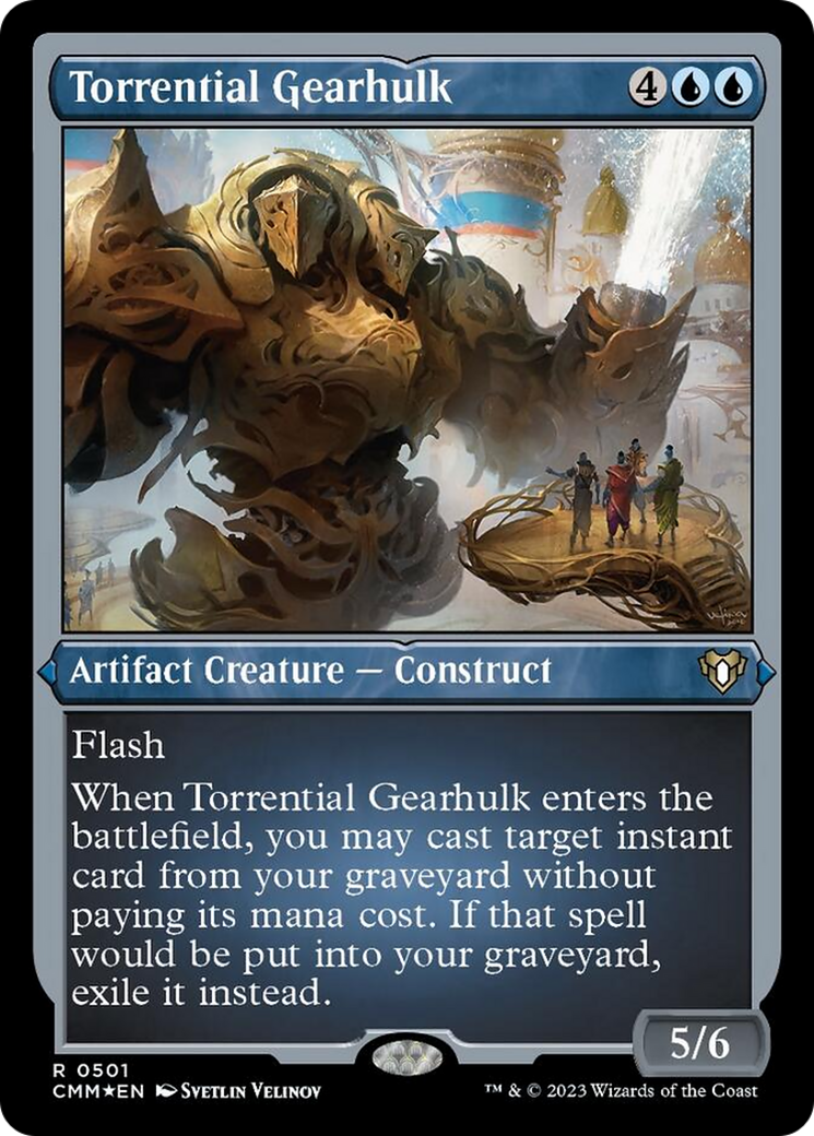 Torrential Gearhulk (Foil Etched) [Commander Masters] | Gamers Paradise