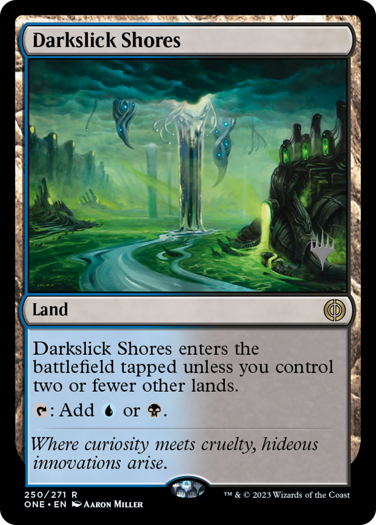 Darkslick Shores (Promo Pack) [Phyrexia: All Will Be One Promos] | Gamers Paradise