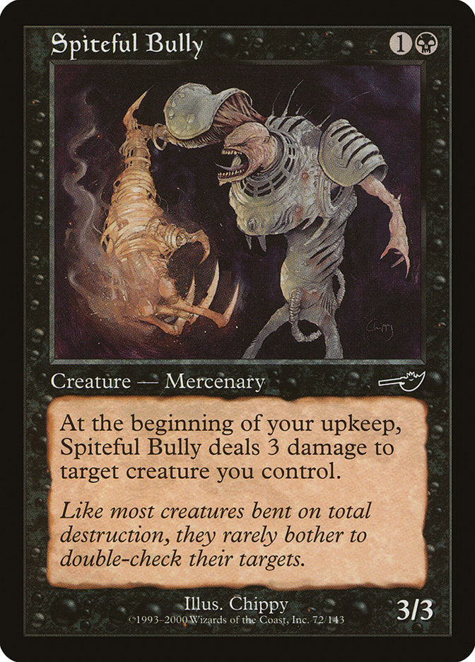 Spiteful Bully [Nemesis] | Gamers Paradise