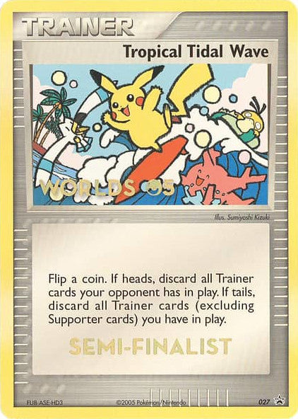 Tropical Tidal Wave (027) (Worlds 2005 Semi-Finalist) [Nintendo: Black Star Promos] | Gamers Paradise