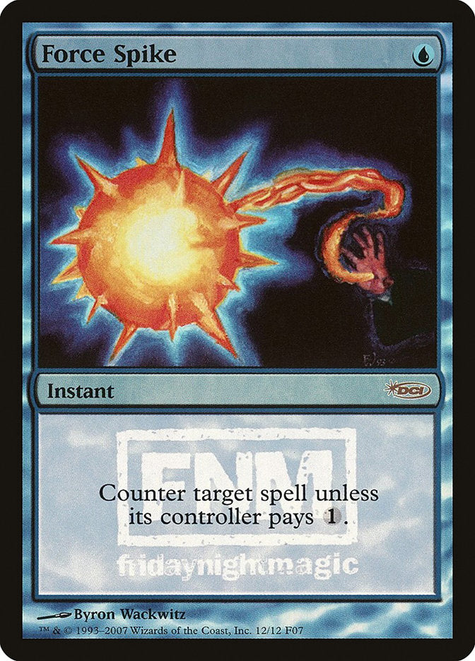 Force Spike [Friday Night Magic 2007] | Gamers Paradise