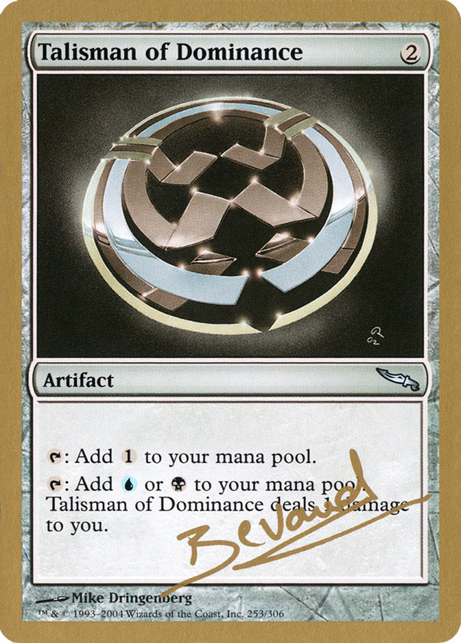Talisman of Dominance (Manuel Bevand) [World Championship Decks 2004] | Gamers Paradise