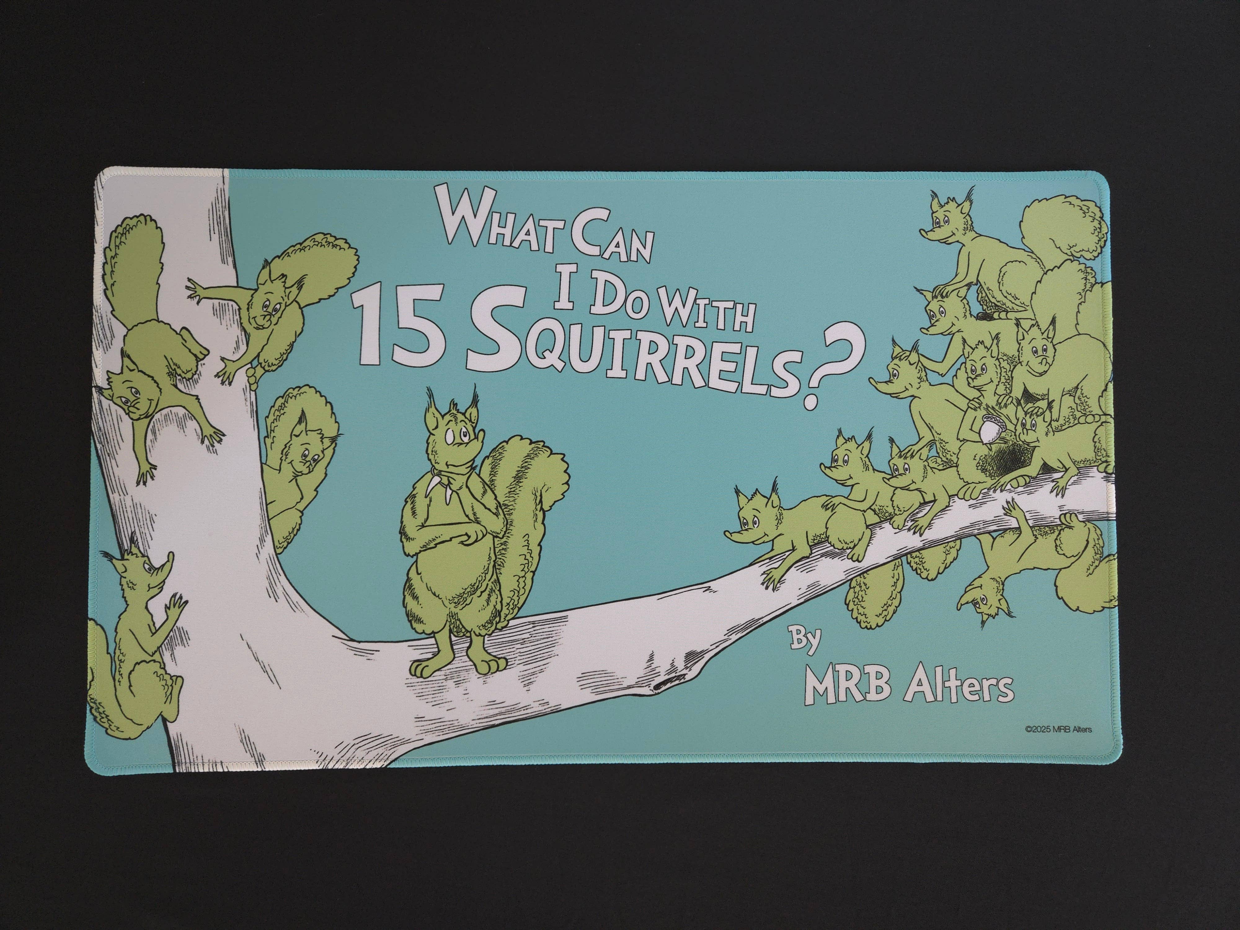 "What Can I Do with 15 Squirrels?" Chatterfang playmat | Gamers Paradise