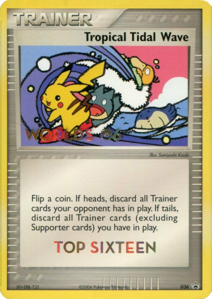 Tropical Tidal Wave (036) (Worlds 2006 Top 16) [Nintendo: Black Star Promos] | Gamers Paradise