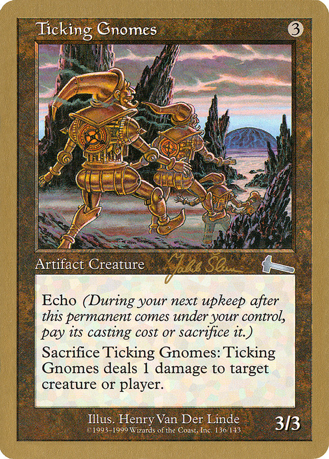 Ticking Gnomes (Jakub Slemr) [World Championship Decks 1999] | Gamers Paradise