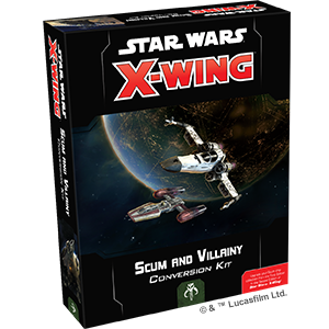 STAR WARS X-WING: Scum and Villainy Conversion Kit | Gamers Paradise