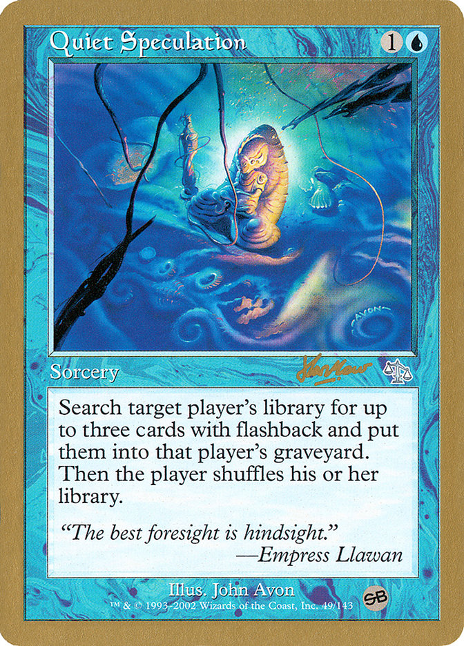 Quiet Speculation (Sim Han How) (SB) [World Championship Decks 2002] | Gamers Paradise