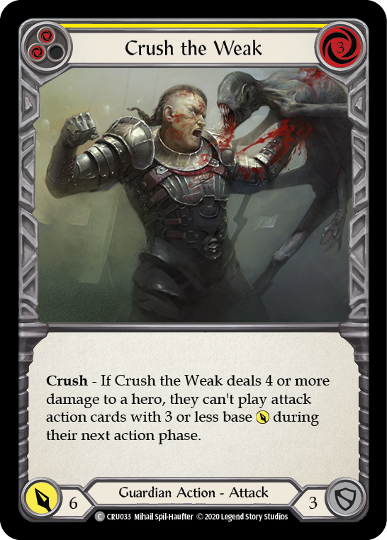 Crush the Weak (Yellow) [CRU033] 1st Edition Rainbow Foil | Gamers Paradise