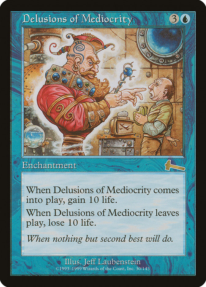 Delusions of Mediocrity [Urza's Legacy] | Gamers Paradise