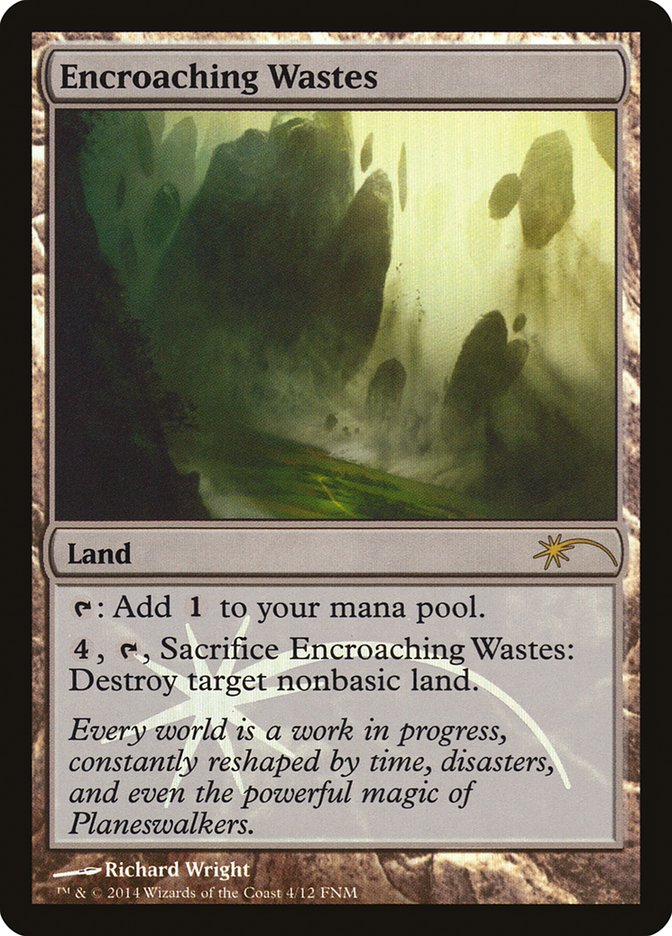 Encroaching Wastes [Friday Night Magic 2014] | Gamers Paradise