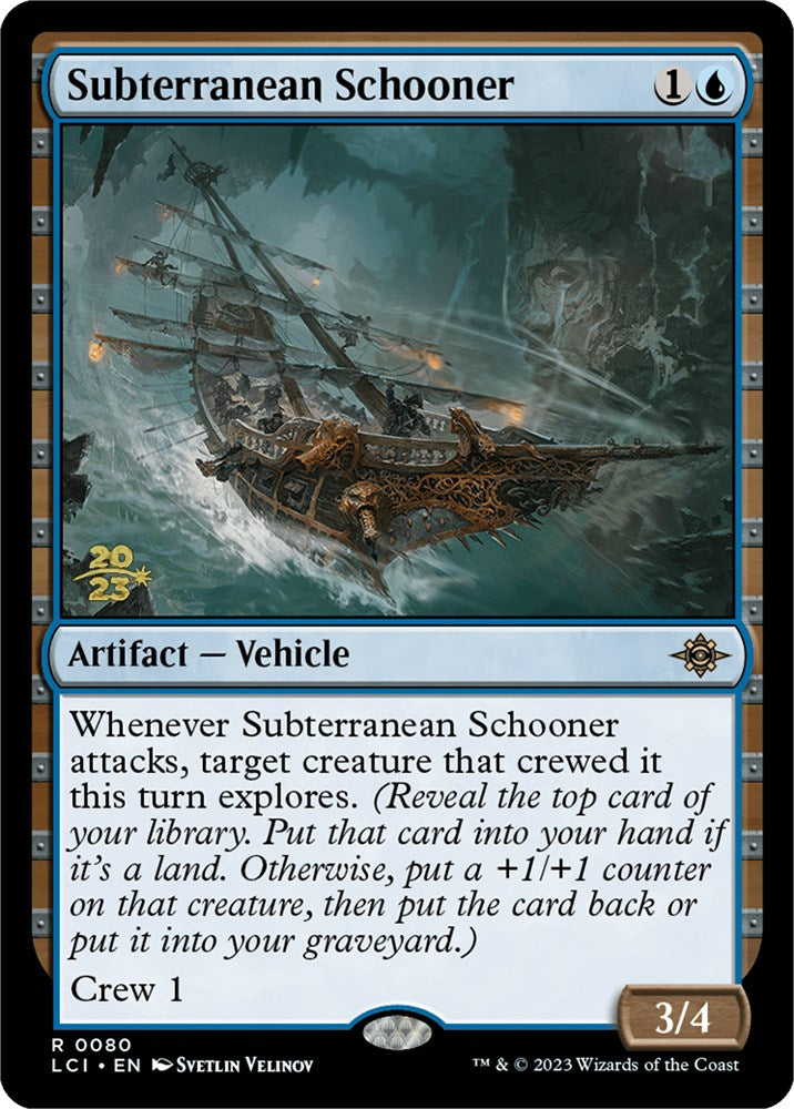 Subterranean Schooner [The Lost Caverns of Ixalan Prerelease Cards] | Gamers Paradise