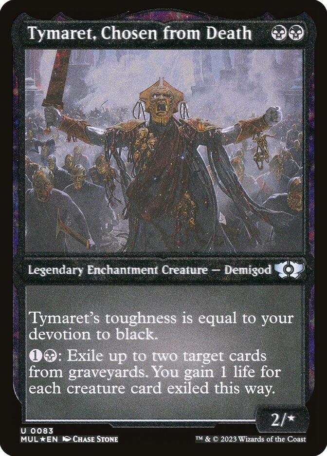Tymaret, Chosen from Death (Foil Etched) [Multiverse Legends] | Gamers Paradise