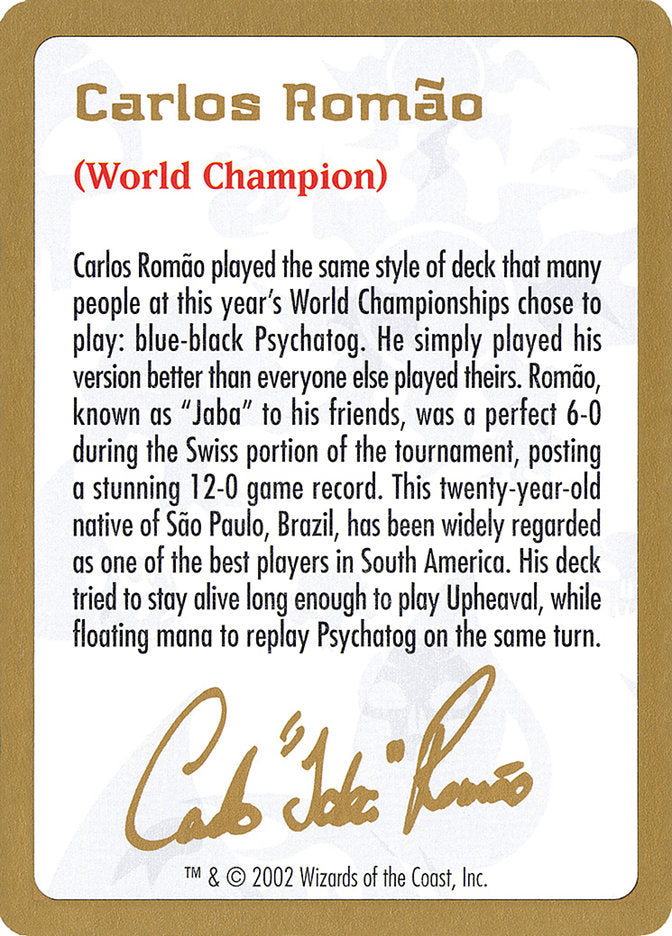 Carlos Romao Bio [World Championship Decks 2002] | Gamers Paradise