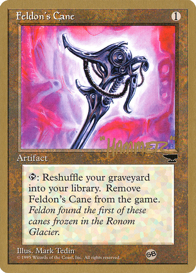 Feldon's Cane (Shawn "Hammer" Regnier) (SB) [Pro Tour Collector Set] | Gamers Paradise