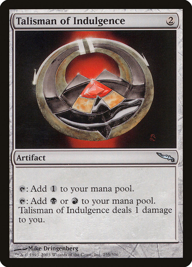 Talisman of Indulgence [Mirrodin] | Gamers Paradise
