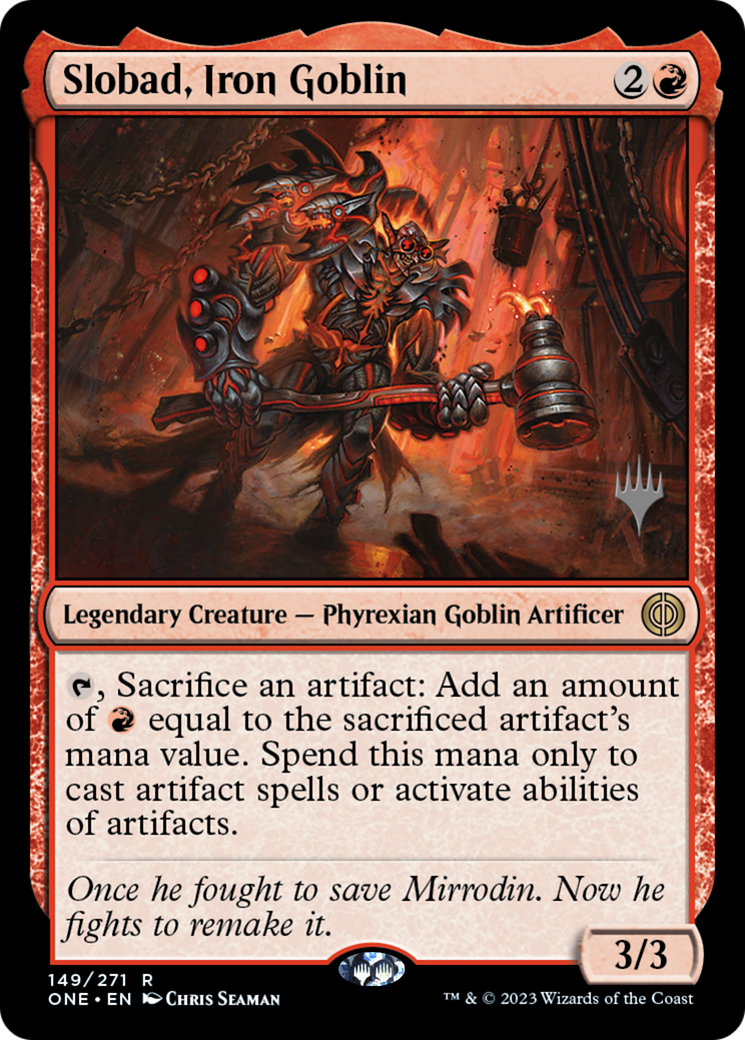 Slobad, Iron Goblin (Promo Pack) [Phyrexia: All Will Be One Promos] | Gamers Paradise