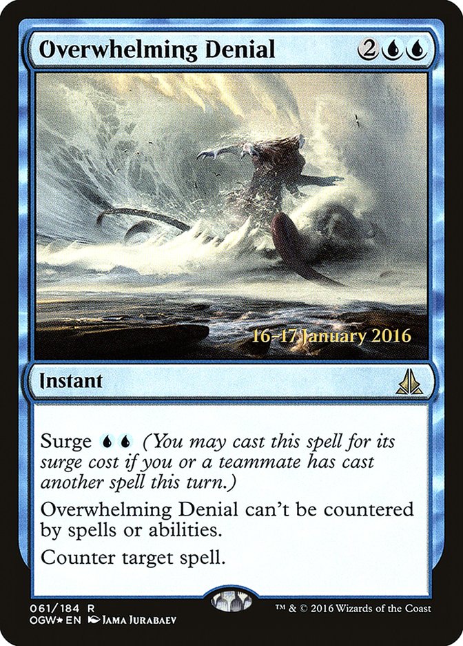 Overwhelming Denial [Oath of the Gatewatch Prerelease Promos] | Gamers Paradise