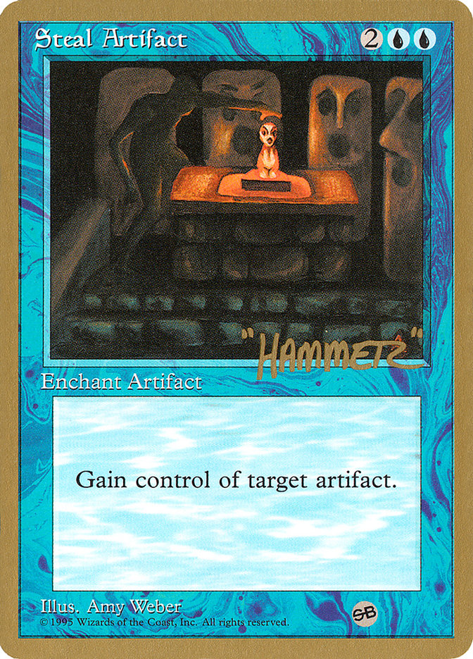 Steal Artifact (Shawn "Hammer" Regnier) (SB) [Pro Tour Collector Set] | Gamers Paradise